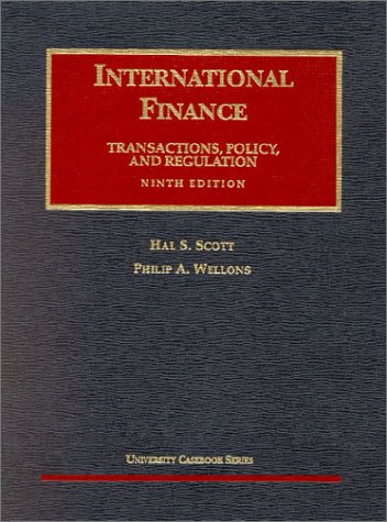 international finance transactions policy and regulation 9th edition hal s. scott, philip a. wellons