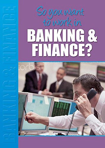 so you want to work in banking and finance 1st edition margaret mcalpine 0750254882, 9780750254885