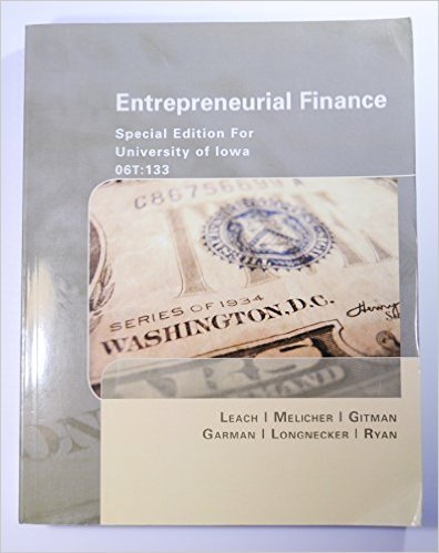 entrepreneurial finance special edition for the university of iowa 1st edition leach, melicher, gitman,