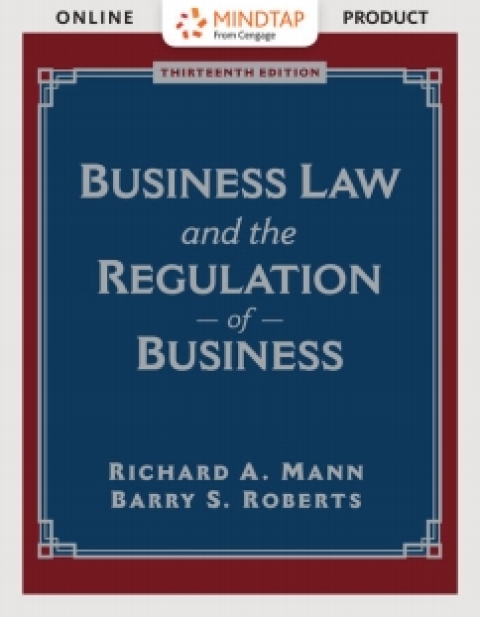 business law and the regulation of business 13th edition richard a.mann , barry s.roberts 0357042557,