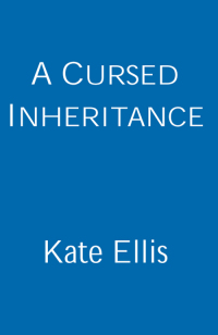 a cursed inheritance  kate ellis 0349418950, 074812666x, 9780349418957, 9780748126668