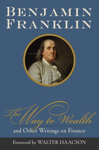the way to wealth and other writings on finance 1st edition benjamin franklin 1402737890, 9781402737893