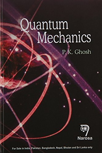quantum mechanics 1st edition p k ghosh 8184873174, 9788184873177