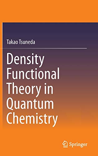 density functional theory in quantum chemistry 1st edition takao tsuneda 4431548246, 9784431548249