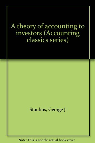 a theory of accounting to investors 1st edition george j ,  staubus 0914348108, 9780914348108