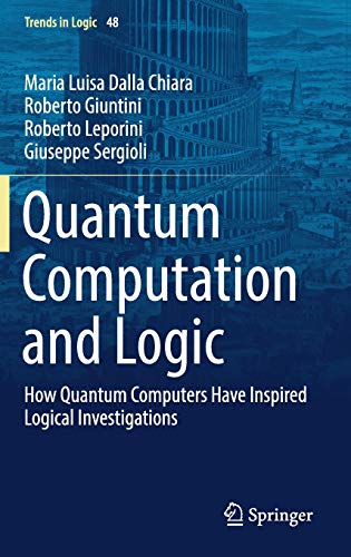 quantum computation and logic how quantum computers have inspired logical investigations 1st edition maria