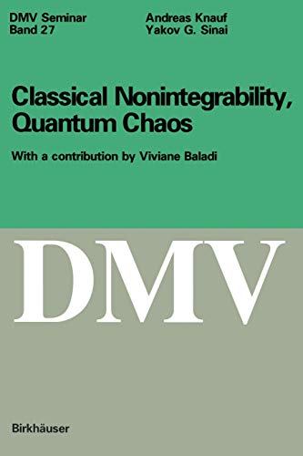 classical nonintegrability quantum chaos dmv 1st edition andreas knauf, yakov g sinai 3764357088,