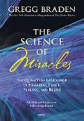 the science of miracles the quantum language of healing peace feeling and belief 1st edition gregg braden