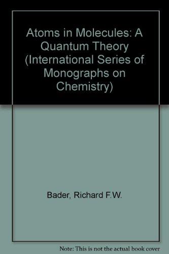 atoms in molecules a quantum theory 1st edition richard f. w. bader 0198551681, 9780198551683