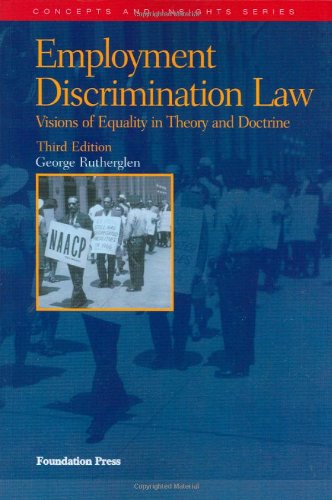 employment discrimination law 3rd edition george rutherglen 1599418126, 9781599418124