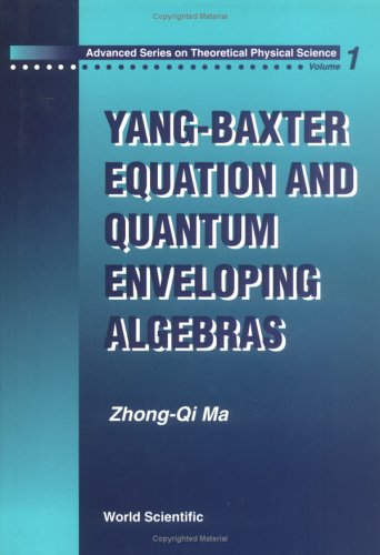 yang baxter equation and quantum enveloping algebras 1st edition zhong qi ma 9810213832, 9789810213831