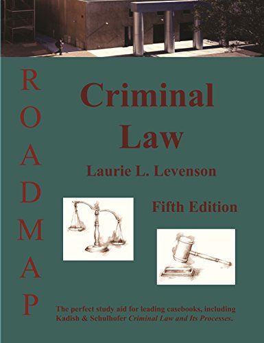 criminal law roadmap 5th edition laurie l. levenson 1933408359, 9781933408354