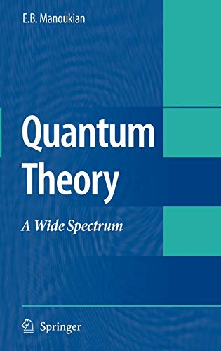 quantum theory a wide spectrum 1st edition e.b. manoukian 1402041896, 9781402041891