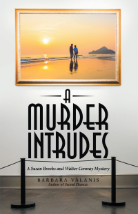 a murder intrudes a susan brooks and walter conway mystery  barbara valanis 1480888575, 1480888567,