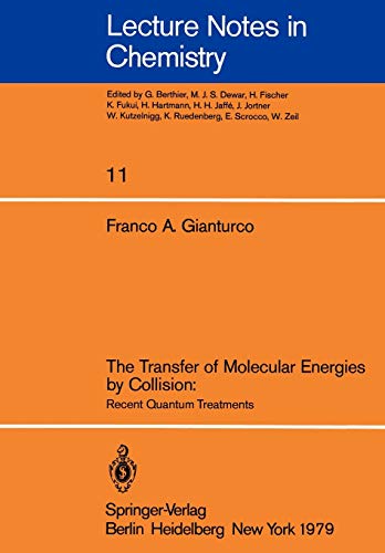 the transfer of molecular energies by collision recent quantum treatments 1st edition gianturco, f. a.