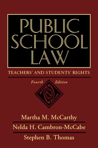 public school law teachers and students rights 4th edition martha m. mccarthy , nelda h. cambron-mccabe ,