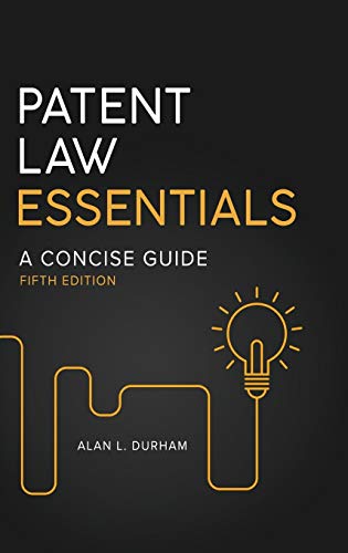 patent law essentials a concise guide 5th edition alan l. durham 1440859884, 9781440859885