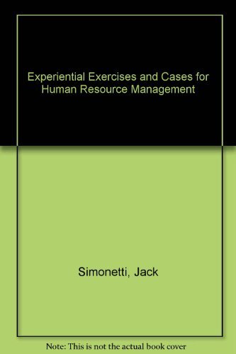 experimental exercises and cases for human resource management 1st edition simonetti jack 0205112994,