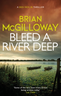 bleed a river deep 1st edition brian mcgilloway 1472133382, 1472133390, 9781472133380, 9781472133397