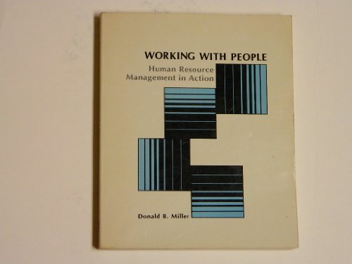 working with people human resource management in action 1st edition donald britton miller 0843607769,