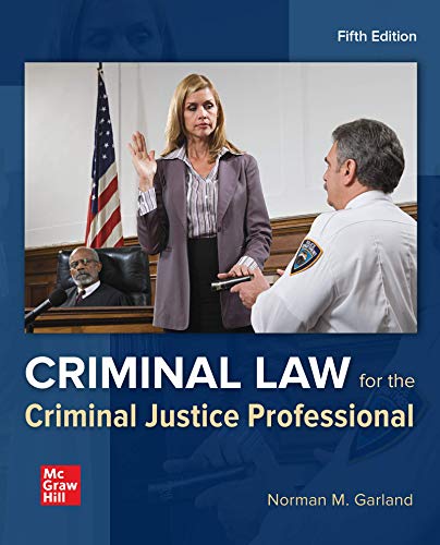 criminal law for the criminal justice professional 5th edition norman garland 1260254100, 9781260254105