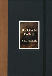 brown dwarf 1st edition k.d. miller 1897231881, 1926845129, 9781897231883, 9781926845128