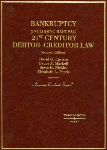 bankruptcy 21st century debtor creditor law 2nd edition david g. epstein, bruce a. markell, steve h. nickles,