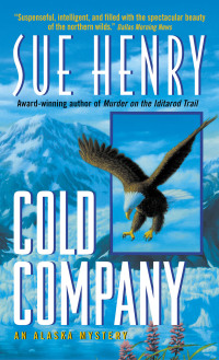 cold company  an alaska mystery  sue henry 0380816857, 0061859745, 9780380816859, 9780061859748
