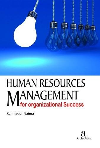 human resources management for organizational success 1st edition rahmaoui naima 1680944975, 9781680944976