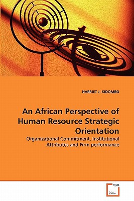 an african perspective of human resource strategic orientation organizational commitment institutional