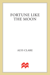 fortune like the moon  alys clare 0312261624, 1466845724, 9780312261627, 9781466845725