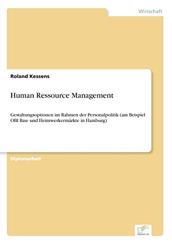 human ressource management gestaltungsoptionen im rahmen der personalpolitik 1st edition roland kessens
