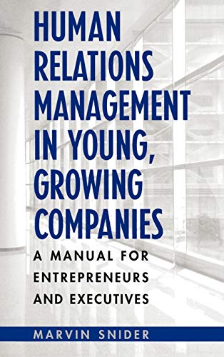 human relations management in young growing companies a manual for entrepreneurs and executives 1st edition
