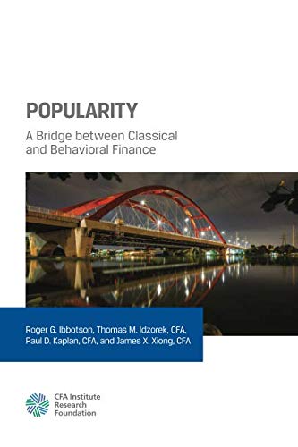 popularity a bridge between classical and behavioral finance 1st edition roger g. ibbotson, thomas m.