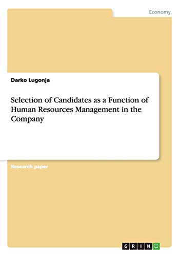 selection of candidates as a function of human resources management in the company 1st edition darko lugonja