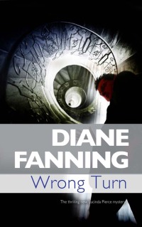 wrong turn the thrilling new lucinda pierce mysteries 1st edition diane fanning 1780103425, 9781780103426