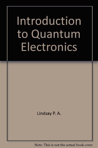 introduction to quantum electronics 1st edition p. a. lindsay 0470538910, 9780470538913
