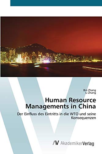 human resource managements in china der einfluss des eintritts in die wto und seine konsequenzen 1st edition