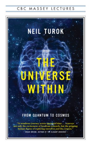 the universe within from quantum to cosmos 3rd edition neil turok 1770890157, 9781770890152