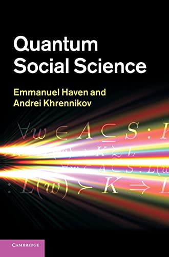 quantum social science emmanuel haven and andrei khrennikov 1st edition emmanuel haven, andrei khrennikov