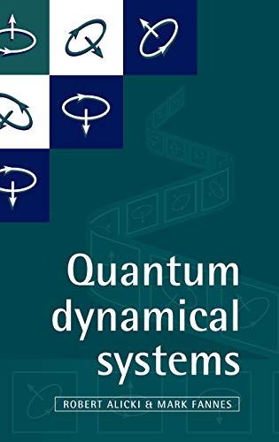 quantum dynamical systems 1st edition robert alicki, mark fannes 0198504004, 9780198504009