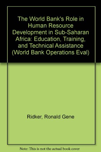 the world banks role in human resource development in sub saharan africa education training and technical
