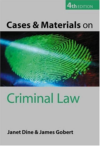 cases and materials on criminal law 4th edition janet dine , james gobert 0199260702, 9780199260706