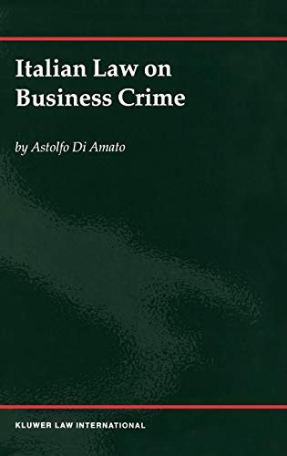 italian law on business crime 1st edition astolfo di amato 9041198326, 9789041198327
