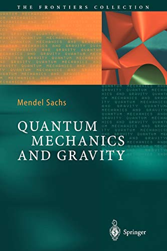 quantum mechanics and gravity 1st edition mendel sachs 3642056415, 9783642056413