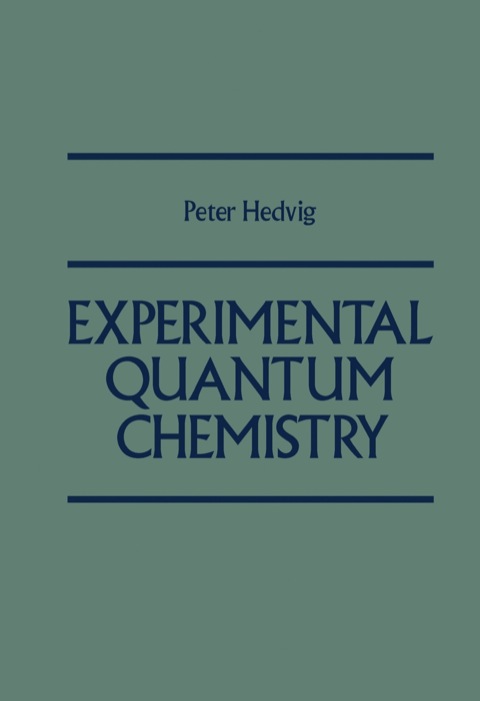 experimental quantum chemistry 1st edition péter hedvig 0123364507, 9780123364500