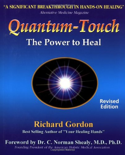 quantum touch the power to heal 2nd revised edition richard gordon 155643393x, 978-1556433931