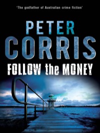 follow the money 1st edition peter corris 1742373798, 1742692206, 9781742373799, 9781742692203