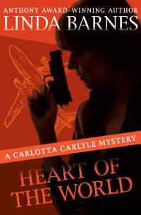 heart of the world a carlotta carlyle mysteries  linda barnes 1504057031, 9781504057035