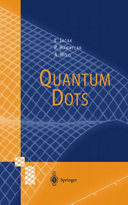 quantum dots 1st edition lucjan jacak, p. jacak 3540636536, 9783540636533